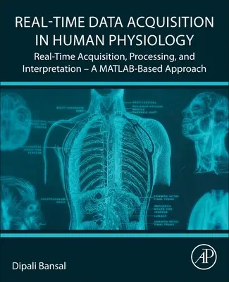 Echtzeit-Datenerfassung in der Humanphysiologie: Echtzeit-Erfassung, -Verarbeitung und -Interpretation - ein Matlab-basierter Ansatz - Real-Time Data Acquisition in Human Physiology: Real-Time Acquisition, Processing, and Interpretation--A Matlab-Based Approach