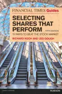 Financial Times Guide to Selecting Shares that Performing - 10 Wege, den Aktienmarkt zu schlagen - Financial Times Guide to Selecting Shares that Perform - 10 ways to beat the stock market