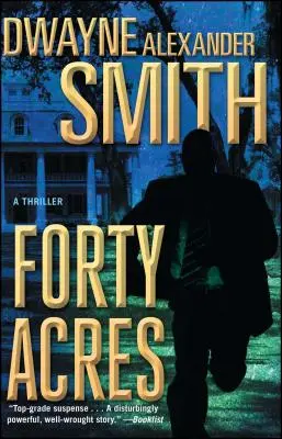 Vierzig Acres: Ein Thriller - Forty Acres: A Thriller