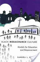 Schwarze Megachurch-Kultur: Modelle für Bildung und Empowerment - Black Megachurch Culture: Models for Education and Empowerment