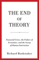 Das Ende der Theorie: Finanzkrisen, das Scheitern der Ökonomie und der Schwung der menschlichen Interaktion - The End of Theory: Financial Crises, the Failure of Economics, and the Sweep of Human Interaction