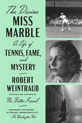 Die göttliche Miss Marble: Ein Leben voller Tennis, Ruhm und Geheimnisse - The Divine Miss Marble: A Life of Tennis, Fame, and Mystery