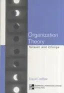 Organisationstheorie: Spannungen und Wandel - Organizational Theory: Tension and Change