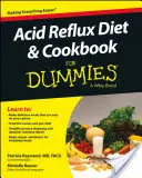 Acid Reflux Diät & Kochbuch für Dummies - Acid Reflux Diet & Cookbook for Dummies