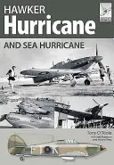 Hawker Hurricane und Sea Hurricane - Hawker Hurricane and Sea Hurricane