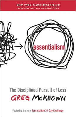 Essenzialismus: Das disziplinierte Streben nach weniger - Essentialism: The Disciplined Pursuit of Less