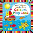 Baby's Very First touchy-feely Colours Spielbuch - Baby's Very First touchy-feely Colours Play book