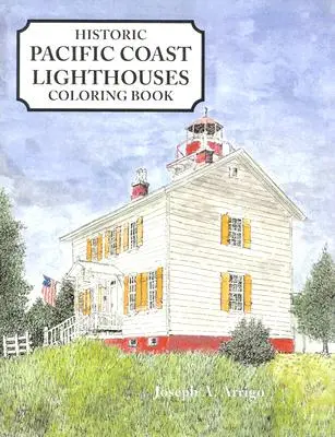 Leuchttürme an der Pazifikküste - Malbuch - Pacific Coast Lighthouses Coloring Book