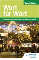 Wort für Wort Sechste Ausgabe: Deutscher Wortschatz für Edexcel A-level - Wort fur Wort Sixth Edition: German Vocabulary for Edexcel A-level