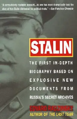 Stalin: Die erste ausführliche Biographie auf der Grundlage brisanter neuer Dokumente aus den russischen Geheimarchiven - Stalin: The First In-Depth Biography Based on Explosive New Documents from Russia's Secret Archives