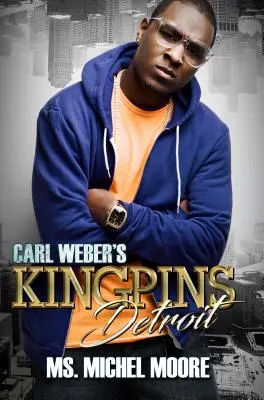 Carl Webers Kingpins: Detroit - Carl Weber's Kingpins: Detroit