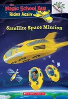 Satellitenmission (der Zauberschulbus fährt wieder), 4 - Satellite Space Mission (the Magic School Bus Rides Again), 4