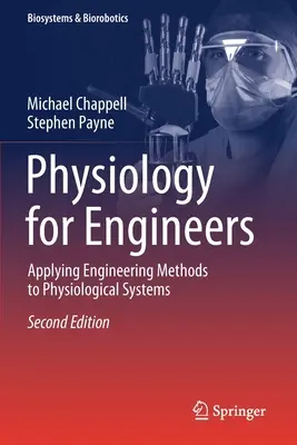 Physiologie für Ingenieure: Anwendung von Ingenieursmethoden auf physiologische Systeme - Physiology for Engineers: Applying Engineering Methods to Physiological Systems