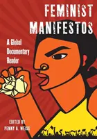 Feministische Manifeste: Ein globaler dokumentarischer Reader - Feminist Manifestos: A Global Documentary Reader