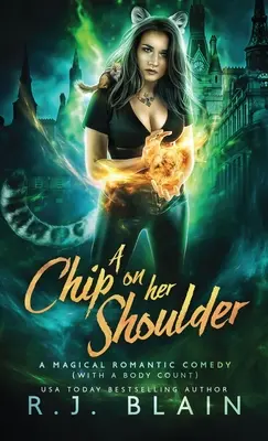 Ein Chip auf ihrer Schulter: Eine zauberhafte romantische Komödie (mit vielen Toten) - A Chip on Her Shoulder: A Magical Romantic Comedy (with a body count)