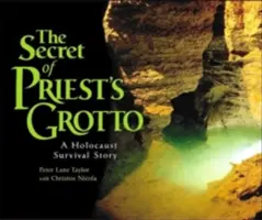 Das Geheimnis der Priestergrotte: Eine Geschichte vom Überleben im Holocaust - The Secret of Priest's Grotto: A Holocaust Survival Story