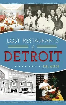 Verlorene Restaurants in Detroit - Lost Restaurants of Detroit