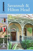 Insider-Führer(R) für Savannah & Hilton Head, 9. Auflage - Insiders' Guide(R) to Savannah & Hilton Head, 9th Edition