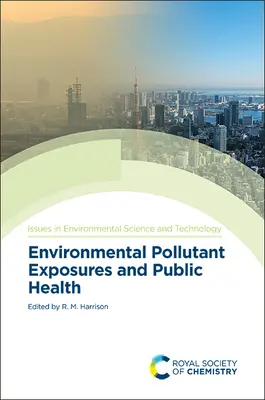 Umweltschadstoffbelastungen und öffentliche Gesundheit - Environmental Pollutant Exposures and Public Health