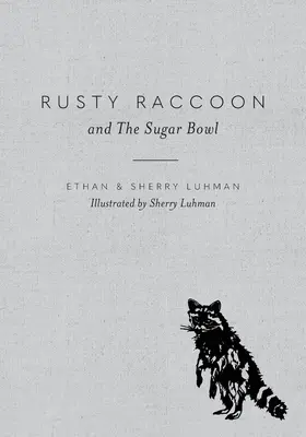Der rostige Waschbär und die Zuckerdose - Rusty Raccoon and The Sugar Bowl