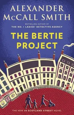 Das Bertie-Projekt: 44 Scotland Street Reihe (11) - The Bertie Project: 44 Scotland Street Series (11)