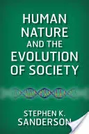Die menschliche Natur und die Evolution der Gesellschaft - Human Nature and the Evolution of Society