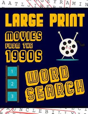 Large Print Movies From The 1990s Word Search: Mit Filmbildern - extra groß, für Erwachsene und Senioren - Viel Spaß beim Lösen dieser Hollywood-Filme aus den Neunzigern - Large Print Movies From The 1990s Word Search: With Movie Pictures - Extra-Large, For Adults & Seniors - Have Fun Solving These Nineties Hollywood Fil