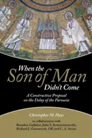 Als der Menschensohn nicht kam - When the Son of Man Didn't Come