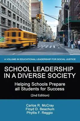 Schulleitung in einer heterogenen Gesellschaft: Wie Schulen alle Schüler auf den Erfolg vorbereiten 2. - School Leadership in a Diverse Society: Helping Schools Prepare all Students for Success 2nd Edition
