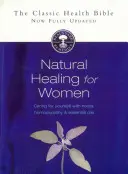 Natürliche Heilung für Frauen: Mit Kräutern, Homöopathie und ätherischen Ölen für sich selbst sorgen - Natural Healing for Women: Caring for Yourself with Herbs, Homoeopathy & Essential Oils