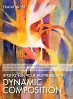 Verstärken Sie Ihre Bilder mit dynamischer Komposition - Strengthen Your Paintings With Dynamic Composition