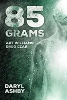 85 Gramm: Die Geschichte von Art Williams - Drug Czar - 85 Grams: The Story of Art Williams - Drug Czar