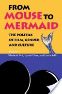 Von der Maus zur Meerjungfrau: Die Politik von Film, Geschlecht und Kultur - From Mouse to Mermaid: The Politics of Film, Gender, and Culture