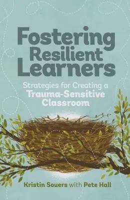 Resiliente Lernende fördern: Strategien zur Schaffung eines traumasensiblen Klassenzimmers - Fostering Resilient Learners: Strategies for Creating a Trauma-Sensitive Classroom