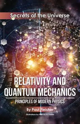 Relativitätstheorie und Quantenmechanik: Grundlagen der modernen Physik - Relativity and Quantum Mechanics: Principles of Modern Physics