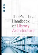 Praxishandbuch der Bibliotheksarchitektur - Prac Handbk of Lib Architectur