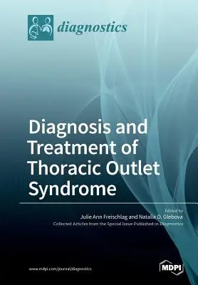 Diagnose und Behandlung des Thoracic-Outlet-Syndroms - Diagnosis and Treatment of Thoracic Outlet Syndrome
