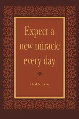 Erwarten Sie jeden Tag ein neues Wunder - Expect a New Miracle Every Day