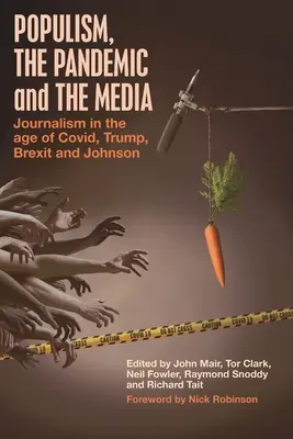 Populismus, die Pandemie und die Medien: Journalismus im Zeitalter von Covid, Trump, Brexit und Johnson - Populism, the Pandemic and the Media: Journalism in the age of Covid, Trump, Brexit and Johnson