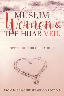 Muslimische Frauen und der Hijab-Schleier: Unterdrückung oder Befreiung? - Muslim Women & The Hijab Veil: Oppression or Liberation?