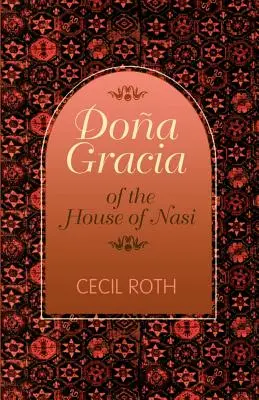 Dona Gracia aus dem Hause Nasi - Dona Gracia of the House of Nasi