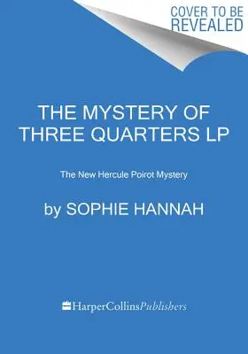 Das Geheimnis von Three Quarters LP - The Mystery of Three Quarters LP