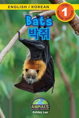 Fledermäuse / 박쥐: Zweisprachig (Englisch / Koreanisch) (영어 / 한국어) Animals That Make a Difference! (Engaging R - Bats / 박쥐: Bilingual (English / Korean) (영어 / 한국어) Animals That Make a Difference! (Engaging R