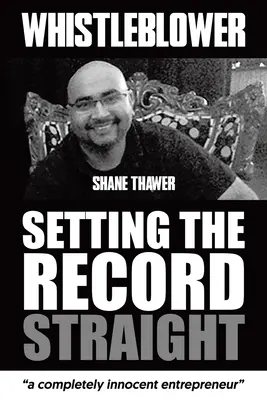 Whistleblower: Die Aufzeichnung richtig stellen - Whistleblower: Setting The Record Straight