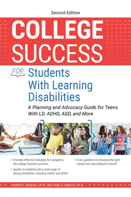 College-Erfolg für Schüler mit Lernschwierigkeiten: Ein Leitfaden für die Planung und Unterstützung von Jugendlichen mit Lernschwierigkeiten, ADS, ASS und anderen Behinderungen - College Success for Students with Learning Disabilities: A Planning and Advocacy Guide for Teens with LD, Adhd, Asd, and More