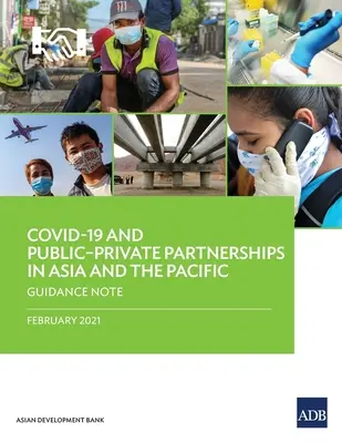 Covid-19 und öffentlich-private Partnerschaften in Asien und im Pazifik: Leitfaden - Covid-19 and Publicprivate Partnerships in Asia and the Pacific: Guidance Note