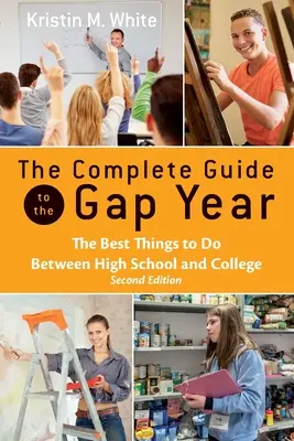 Der komplette Leitfaden für ein Gap Year: Die besten Dinge, die man zwischen High School und College tun kann - The Complete Guide to the Gap Year: The Best Things to Do Between High School and College