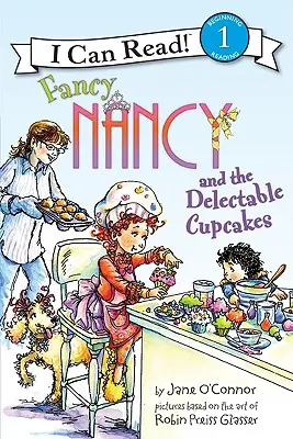 Fancy Nancy und die köstlichen Cupcakes - Fancy Nancy and the Delectable Cupcakes