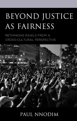 Jenseits von Gerechtigkeit als Fairness: Rawls aus einer kulturübergreifenden Perspektive überdenken - Beyond Justice as Fairness: Rethinking Rawls from a Cross-Cultural Perspective