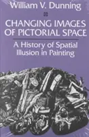 Wechselnde Bilder vom Bildraum: Eine Geschichte der räumlichen Illusion in der Malerei - Changing Images of Pictorial Space: A History of Spatial Illusion in Painting